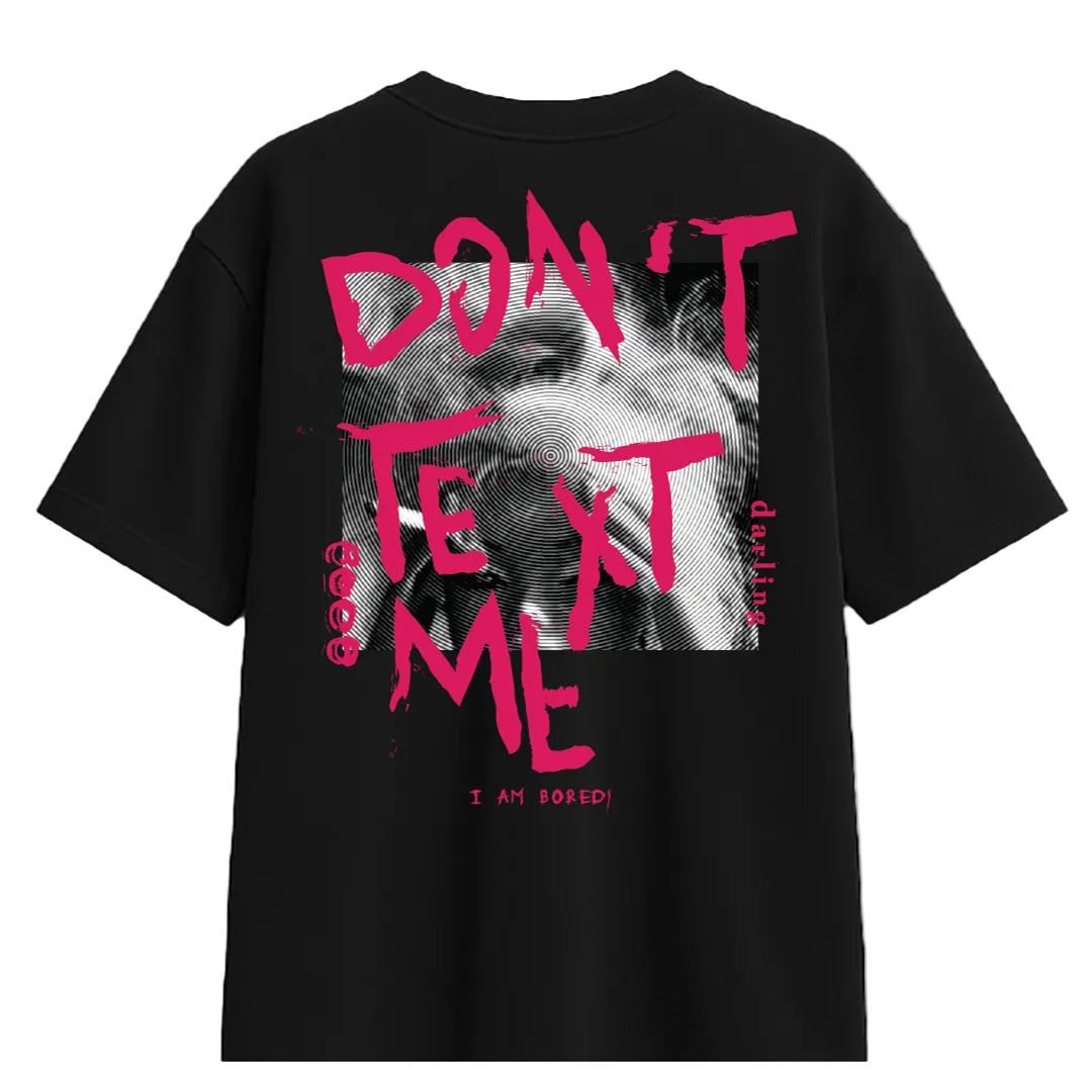 Dont Text Me Black T-Shirt