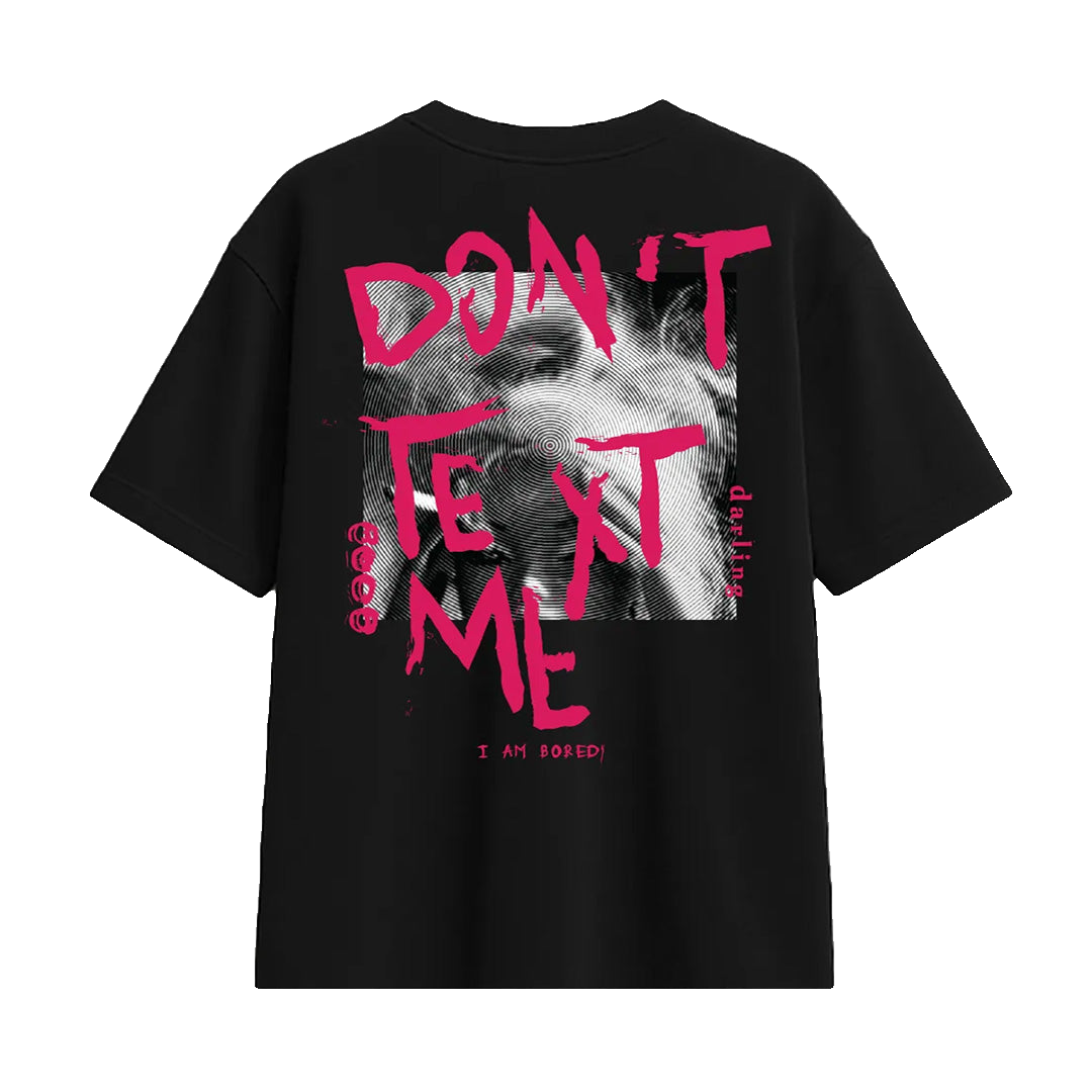 Dont Text Me Black T-Shirt