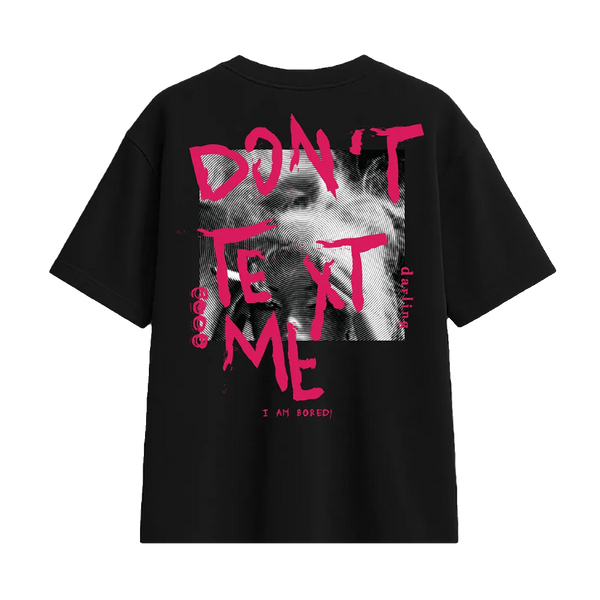 Dont Text Me Black T-Shirt